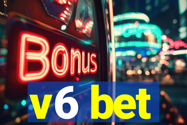 v6 bet